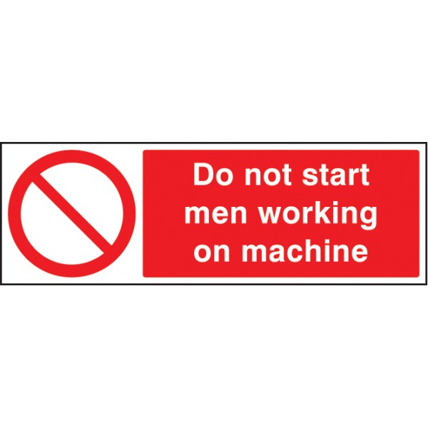 Do Not Start Men Working On Machine