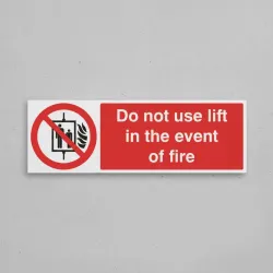 Do Not Use Lift in the Event of Fire Do Not Use Lift in the Event of Fire