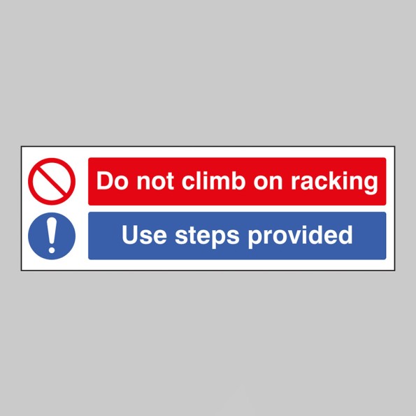 Do Not Climb On Racking - Use Steps Provided