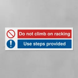 Do Not Climb On Racking - Use Steps Provided Do Not Climb On Racking - Use Steps Provided