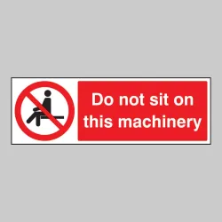 Do Not Sit On this Machinery