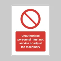 Unauthorised Personnel must not Service or Adjust the Machinery
