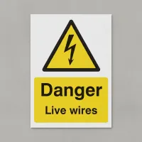 Danger - Live Wires Danger - Live Wires