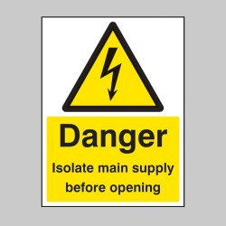 Danger - Isolate Main Supply Before Opening Danger - Isolate Main Supply Before Opening