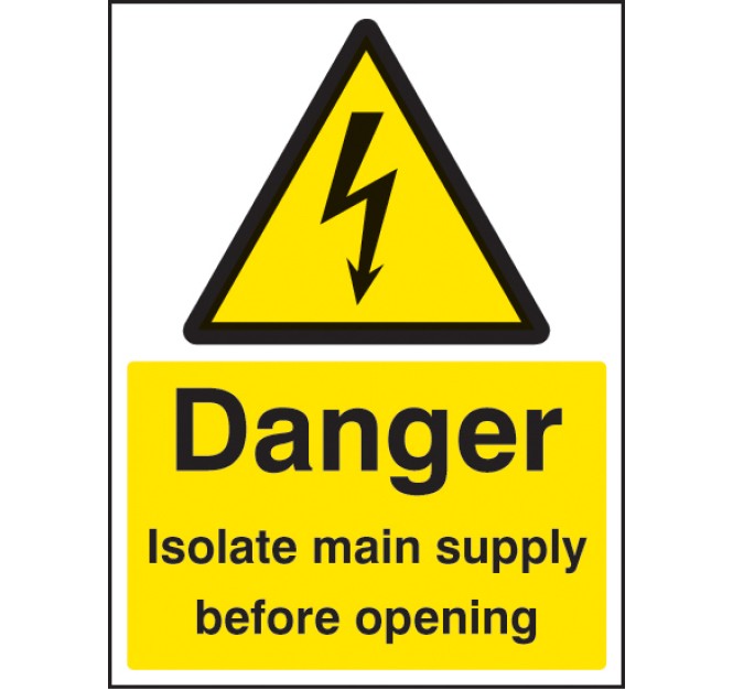 Danger - Isolate Main Supply Before Opening