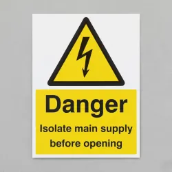 Danger - Isolate Main Supply Before Opening