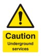Caution - Underground Services