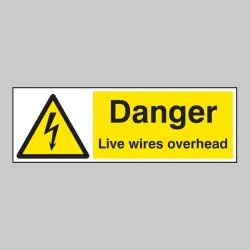 Danger - Live Wires Overhead Danger - Live Wires Overhead