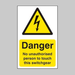 No Unauthorised Person to Touch this Switchgear No Unauthorised Person to Touch this Switchgear