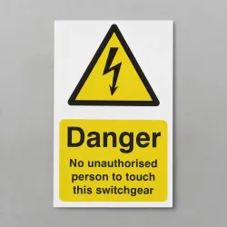 No Unauthorised Person to Touch this Switchgear
