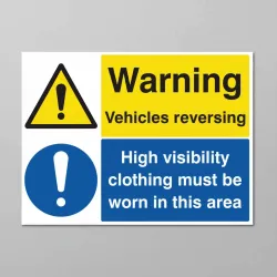 Warning - Vehicles Reversing - High Vis Clothing Must be Worn