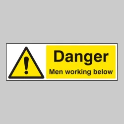 Danger - Men Working Below Danger - Men Working Below