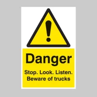 Danger - Stop / Look / Listen - Beware of Trucks