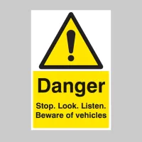 Danger - Stop / Look / Listen - Beware of Vehicles