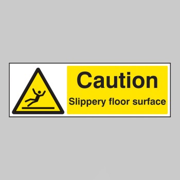 Caution - Slippery Floor Surface Caution - Slippery Floor Surface