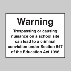 Warning - Trespassing Or Causing Nuisance On a School Site