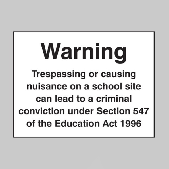 Warning - Trespassing Or Causing Nuisance On a School Site