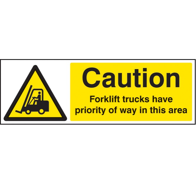Caution - Forklift Trucks Have Priority of Way in this Area