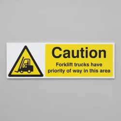 Caution - Forklift Trucks Have Priority of Way in this Area