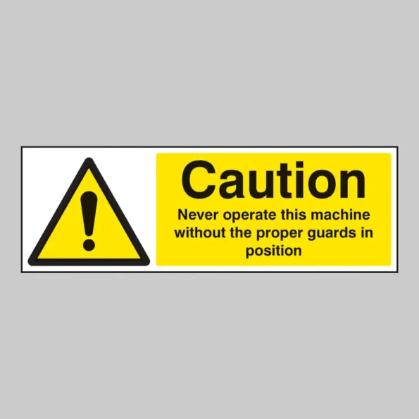 Caution - Never Operate Machine without Proper Guards Caution - Never Operate Machine without Proper Guards