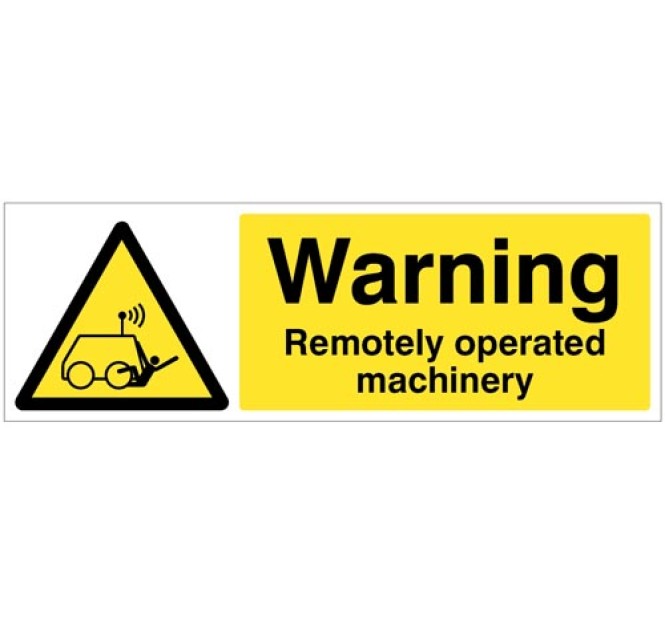 Warning - Remotely Operated Machinery