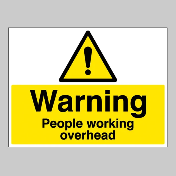 Warning - People Working Overhead Warning - People Working Overhead
