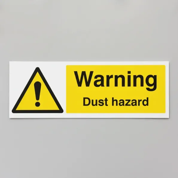 Warning - Dust Hazard Warning - Dust Hazard