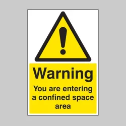 Warning - You Are Entering a Confined Space Area Warning - You Are Entering a Confined Space Area