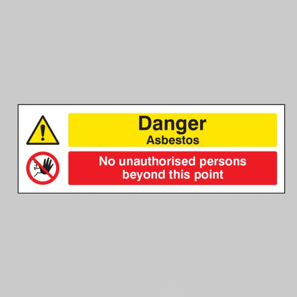 Danger - Asbestos No Unauthorised Persons Beyond this Point