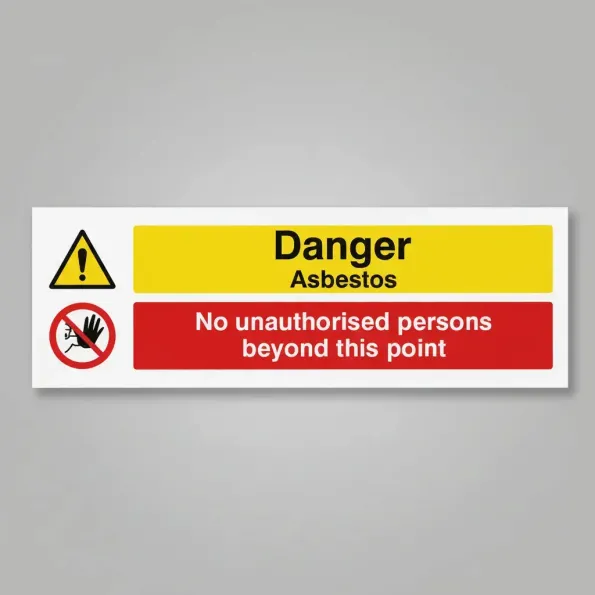 Danger - Asbestos No Unauthorised Persons Beyond this Point