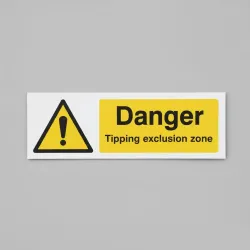 Danger - Tipping Exclusion Zone