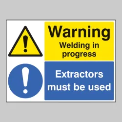 Warning - Welding in Progress - Extractors Must be Used