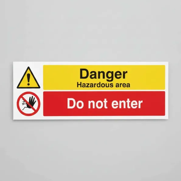Danger - Hazardous Area - Do Not Enter Danger - Hazardous Area - Do Not Enter