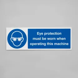 Eye Protection Must be Worn When Operating Machine Eye Protection Must be Worn When Operating Machine