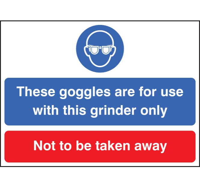 Goggles for Use with this Grinder Only Not to be Taken Away