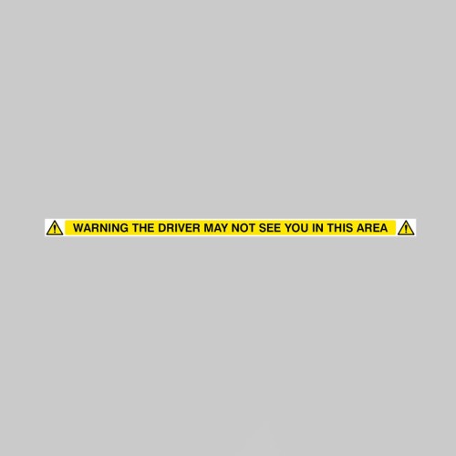 Warning - Driver May Not See You In This Area 