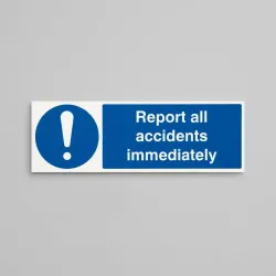Report All Accidents Immediately Report All Accidents Immediately