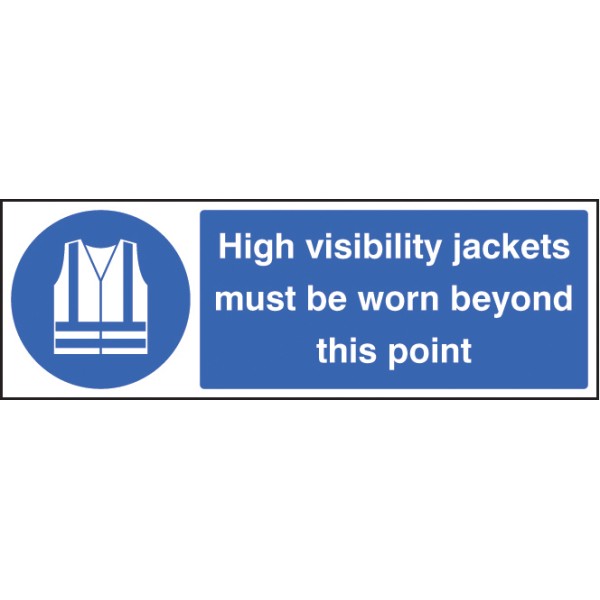 High Visibility Jackets Must be Worn Beyond this Point