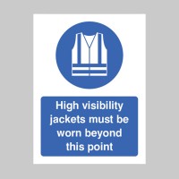 High Visibility Jackets Must be Worn Beyond this Point
