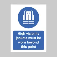 High Visibility Jackets Must be Worn Beyond this Point