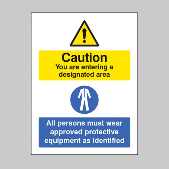 Caution - You are Entering a Designated Area - All Persons Must Wear Approved PPE