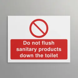 Do Not Flush Sanitary Products Down the Toilet Do Not Flush Sanitary Products Down the Toilet