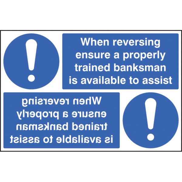 When Reversing Ensure Banksman Available - Reflection Sign