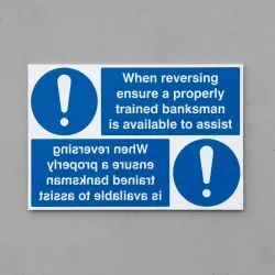 When Reversing Ensure Banksman Available - Reflection Sign