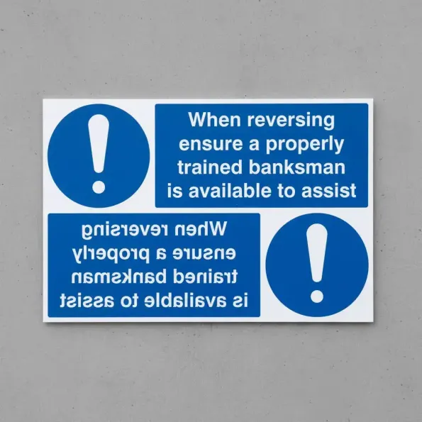 When Reversing Ensure Banksman Available - Reflection Sign