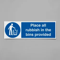 Place All Rubbish in Bins Provided