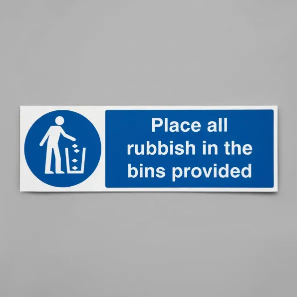 Place All Rubbish in Bins Provided