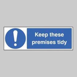 Keep these Premises Tidy Keep these Premises Tidy