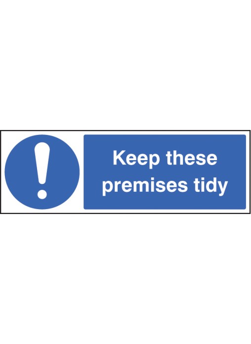 Keep these Premises Tidy