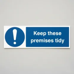 Keep these Premises Tidy